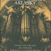 Varhanní fuhy Českého baroka a klasiky