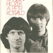 Stanislav Hložek a Petr Kotvald