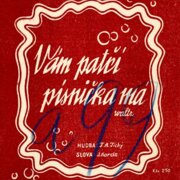 Vám patří písnička má