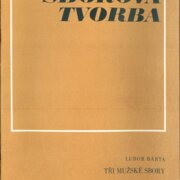 Sborová tvorba - Tři mužské sbory