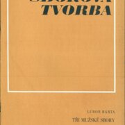 Sborová tvorba - Tři mužské sbory