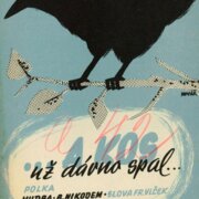 A kos už dávno spal