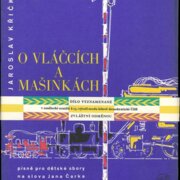 O vláčcích a mašinkách