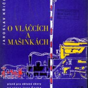 O vláčcích a mašinkách