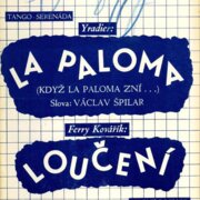 La Paloma, Loučení