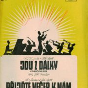 Jdou z dálky, Přijďte večer k nám