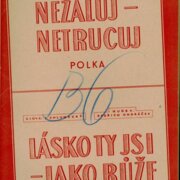 Nežaluj - netrucuj, Lásko ty jsi - jako růže
