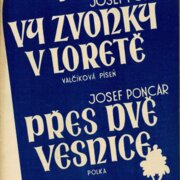 Vy zvonky v Loretě, Přes dvě vesnice