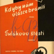 Kdyby nám v lásce bránili, Tulákovo štěstí