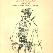 Zbojnické tři písně pro 2 mužské sbory a 2 trubky