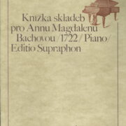 Knížku skladeb pro Annu Magdalenu Bachovou