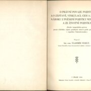 O právní povaze pojistky a o zástavě, vinkulaci, cesi a zabavení nároku z požární pojistky nemovitosti a ze životní pojistky