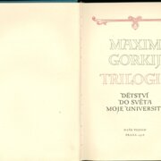 Trilogie - Dětství; Do světa; Moje univerzity
