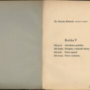 Kniha V - Advokátní praktiky; Předpisy o náhradě škody; Právo sporné; Právo exekuční