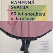 Kamenná svatba: 65 let snoubení s Jarošovci