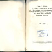 Compte - Rendu du Vingt - Deuxieme Congres de la Confédération Internationale des Sociétés d'Auteurs et Compositeurs