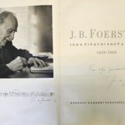 J. B. Foerster: Jeho životní pouť a tvorba 1859–1949