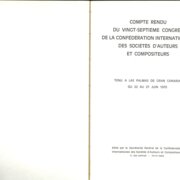 COMPTE RENDU DU VINGT - SEPTIEME CONGRES DE LA CONFÉDÉRATION INTERNATIONALE DES SOCIÉTÉS D'AUTEURS ET COMPOSITEURS