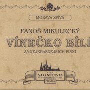 Vínečko bílé: 35 nejkrásnějších písní