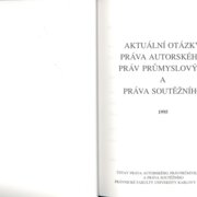 Aktuální otázky práva autorského, práv průmyslových a práva soutěžního