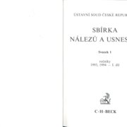 Ústavní soud České republiky - Sbírka nálezů a usnesení - Svazek I