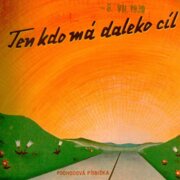 Ten kdo má daleko cíl