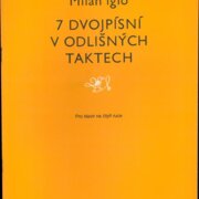 7 dvojpísní v odlišných taktech