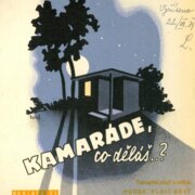 Kamaráde, co děláš?