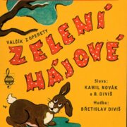 Zelení hájové - Dnes už není, jak bejvávalo