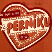 Mé srdce je jak z perníku