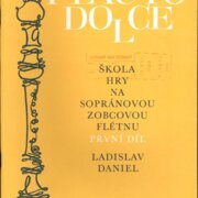 Flaute dolce - Škola hry na sopránovou zobcovou flétnu - l. díl