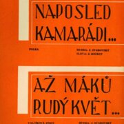 Naposled kamarádi, Až máků rudý květ