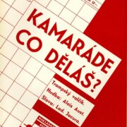 Kamaráde, co děláš?