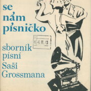 Vrať se nám písničko - Sborník písní Saši Grossmana