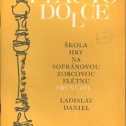 Flauto dolce - Škola hry na sopránovou zobcovou flétnu