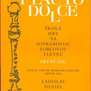 Škola hry na sopránovou zobcovou flétnu - I. díl