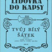 Lidovka do kapsy - Tvůj bílý šátek