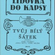 Lidovka do kapsy - Tvůj bílý šátek